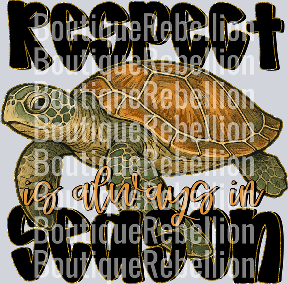 Respect Always in Season Single DTF Transfer