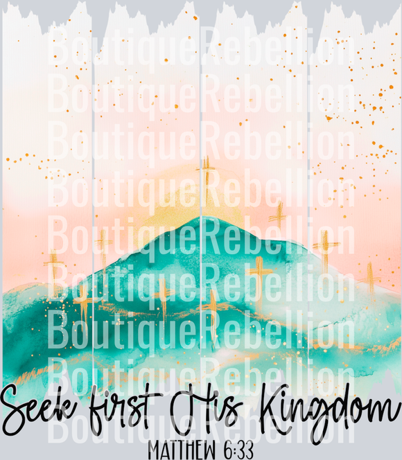 Seek First His Kingdom Single DTF Transfer