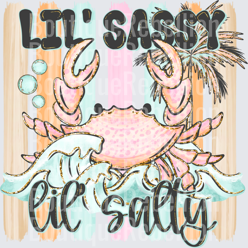 Lil Sassy Lil Salty Single DTF Transfer