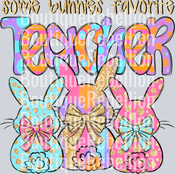 Some Bunnies Favorite Teacher Single DTF Transfer