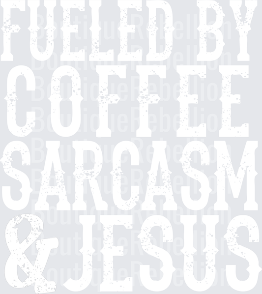 Fueled by coffee sarcasm jesus white Single DTF Transfer
