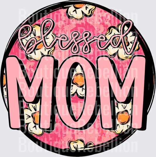 Blessed Mom Pink Floral Circle Single DTF Transfer