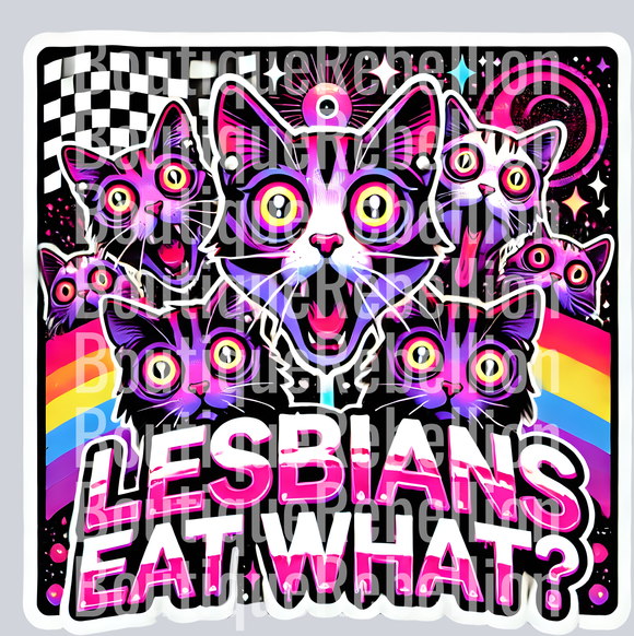 Lesbians Eat What  Single DTF Transfer