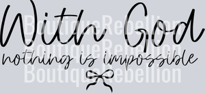 with God nothing is impossible single DTF Transfer