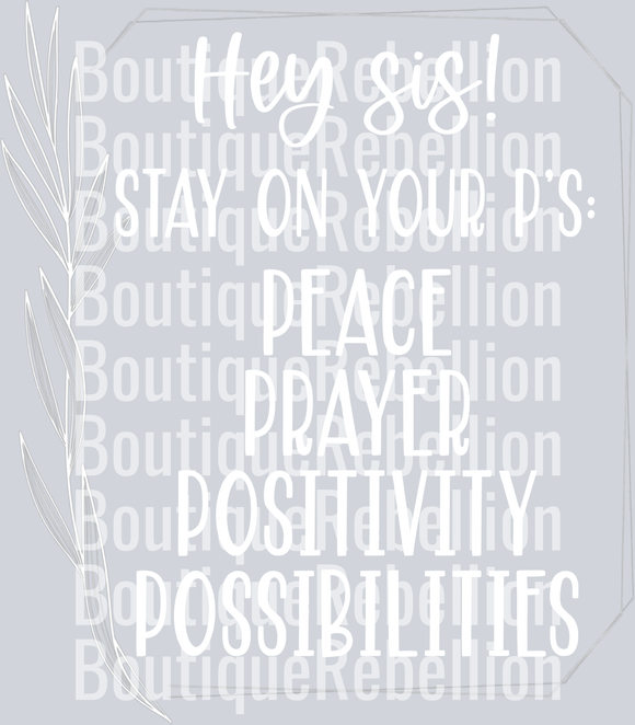 Stay on Your Ps White Text Single DTF Transfer