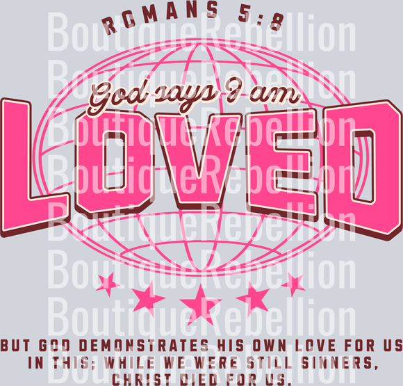 God Says I Am Loved Single DTF Transfer