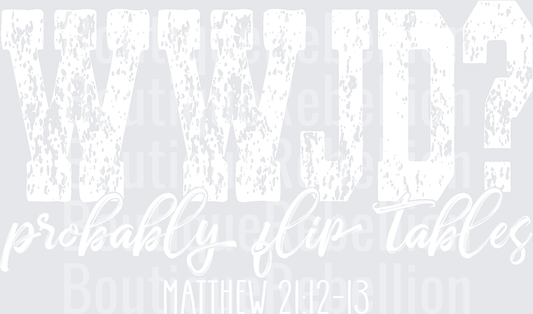 What Would Jesus Do White Design Single DTF Transfer