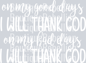 I Will Thank God White Text Single DTF Transfer