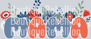 Patriotic Flowers Mama Single DTF Transfer