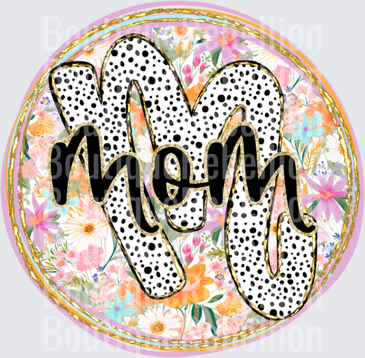 Mom Polka Dots and Paint Stroke Background Single DTF Transfer