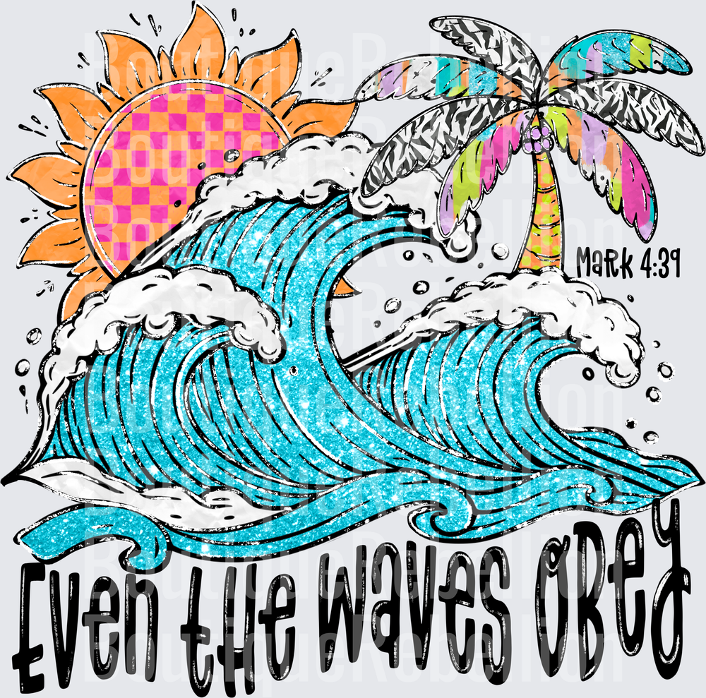 Even The Waves Obey Single DTF Transfer