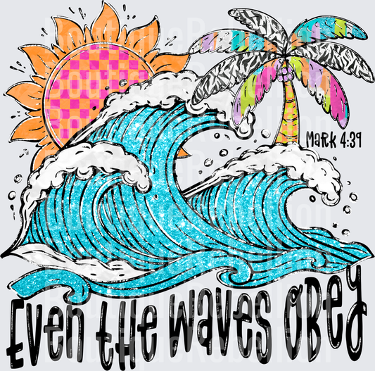 Even The Waves Obey Single DTF Transfer