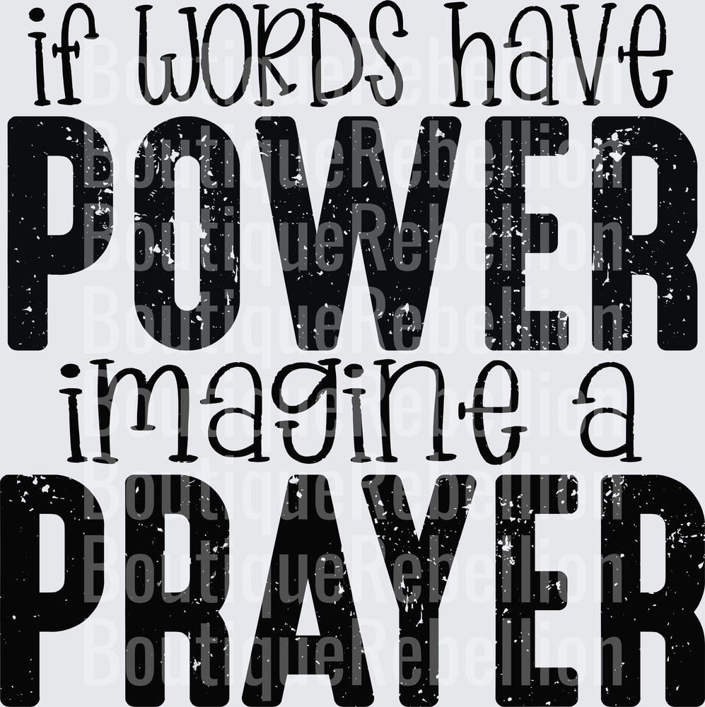 If words have power Black Text Single DTF Transfer