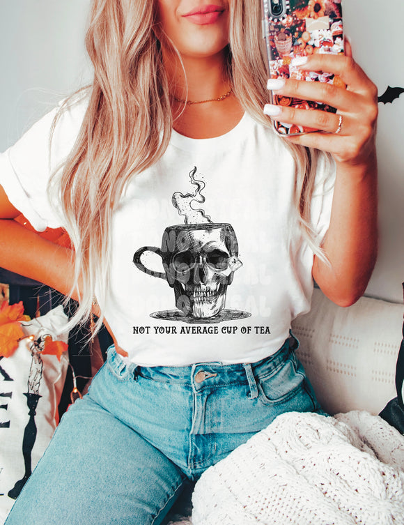 Not Your Average Cup Of Tea Adult Tee