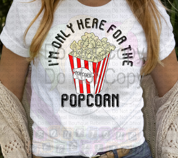 I'm Only Here for the Popcorn Adult Tee