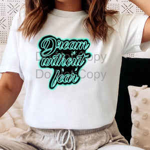 Dream Without Fear Adult Tee